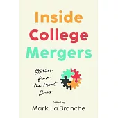 Inside College Mergers: Stories from the Front Lines