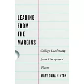 Leading from the Margins: College Leadership from Unexpected Places