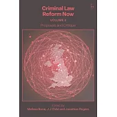 Criminal Law Reform Now, Volume 2: Proposals and Critique