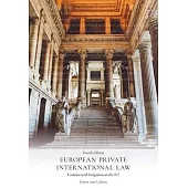 European Private International Law: Commercial Litigation in the Eu