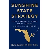 Sunshine State Strategy: Your Essential Guide to Becoming a Florida Resident