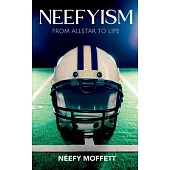 Neefyism: From Allstar to Life