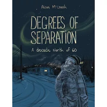 Degrees of Separation: A Decade North of 60