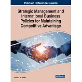Strategic Management and International Business Policies for Maintaining Competitive Advantage