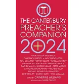 The 2024 Canterbury Preacher’s Companion: 150 Complete Sermons for Sundays, Festivals and Special Occasions - Year a