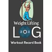 Workout Log & Record Book: Workout Log Book & Training Journal for Men, Exercise Notebook and Gym Journal for Personal Training