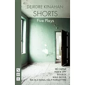 Deirdre Kinahan: Shorts