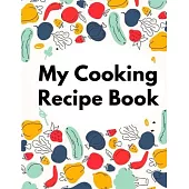 My Cooking Recipe Book: Irresistible and Wallet-Friendly Recipes