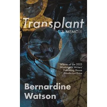 Transplant: : A Memoir