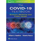 The Covid-19 Textbook: Science, Medicine and Public Health