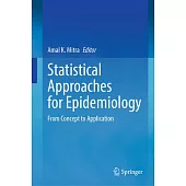 Statistical Approaches for Epidemiology: From Concept to Application