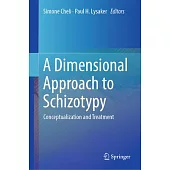A Dimensional Approach to Schizotypy: Conceptualization and Treatment