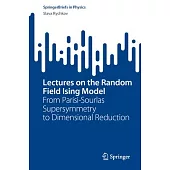 Lectures on the Random Field Ising Model: From Parisi-Sourlas Supersymmetry to Dimensional Reduction