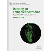 Dancing an Embodied Sinthome: Beyond the Phallic Jouissance