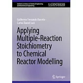 Applying Stoichiometry to Ideal Reactors and Complex Reaction Systems