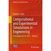 Computational and Experimental Simulations in Engineering: Proceedings of Icces 2023 - Volume 1