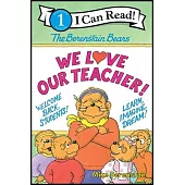 The Berenstain Bears: We Love Our Teacher!
