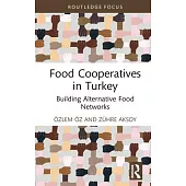 Food Cooperatives in Turkey: Building Alternative Food Networks