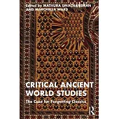 Critical Ancient World Studies: The Case for Forgetting Classics