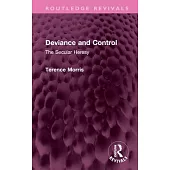 Deviance and Control: The Secular Heresy