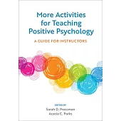 More Activities for Teaching Positive Psychology: A Guide for Instructors