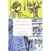 Proust’s Songbook: Songs and Their Uses