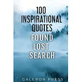 100 Inspirational Quotes: Found Lost Search