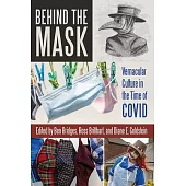 Behind the Mask: Vernacular Culture in the Time of Covid