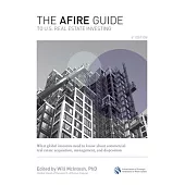 The Afire Guide to Us Real Estate Investing, 4th Edition: What Global Investors Need to Know about Commercial Real Estate Acquisition, Management, and