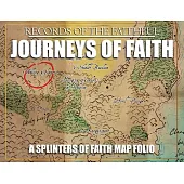 Journeys of Faith - Splinters of Faith Mapbook: Records of the Faithful