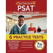 PSAT Prep 2023-2024 with 6 Practice Tests: PSAT NMSQT Study Guide and Review Book for Reading, Writing, and Math on the College Board Exam [7th Editio