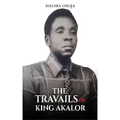 The Travails of King Akalor