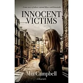 Innocent Victims: A true story of abuse, mental illness and heartache