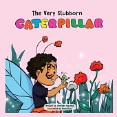 The Very Stubborn Caterpillar