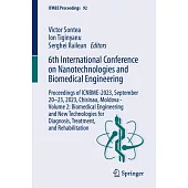 6th International Conference on Nanotechnologies and Biomedical Engineering: Proceedings of Icnbme-2023, September 20-23, 2023, Chisinau, Moldova - Vo