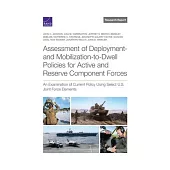 Assessment of Deployment- and Mobilization-to-Dwell Policies for Active and Reserve Component Forces: An Examination of Current Policy Using Select U.