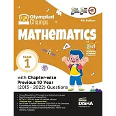 Olympiad Champs Mathematics Class 1 with Chapter-wise Previous 10 Year (2013 - 2022) Questions 4th Edition Complete Prep Guide with Theory, PYQs, Past