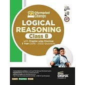 Olympiad Champs Logical Reasoning Class 8 with Chapter-wise Previous 5 Year (2018 - 2022) Questions Complete Prep Guide with Theory, PYQs, Past & Prac