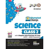 Olympiad Champs Science Class 2 with Chapter-wise Previous 10 Year (2013 - 2022) Questions 4th Edition Complete Prep Guide with Theory, PYQs, Past & P