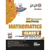 Olympiad Champs Mathematics Class 2 with Chapter-wise Previous 10 Year (2013 - 2022) Questions 4th Edition Complete Prep Guide with Theory, PYQs, Past