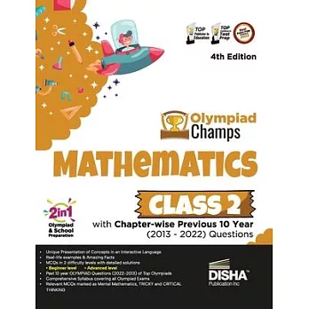 Olympiad Champs Mathematics Class 2 with Chapter-wise Previous 10 Year (2013 - 2022) Questions 4th Edition Complete Prep Guide with Theory, PYQs, Past