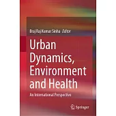 Urban Dynamics, Environment and Health: An International Perspective