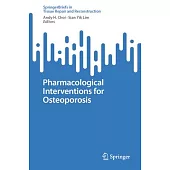 Pharmacological Interventions for Osteoporosis