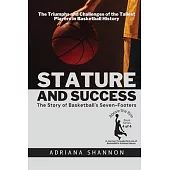 Stature and Success: The Triumphs and Challenges of the Tallest Players in Basketball History