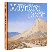 Sagebrush and Solitude: Maynard Dixon in Nevada