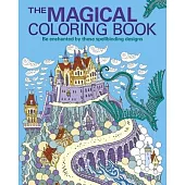 The Magical Coloring Book: Be Enchanted by These Spellbinding Designs