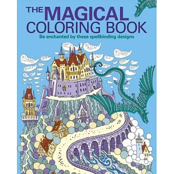 The Magical Coloring Book: Be Enchanted by These Spellbinding Designs
