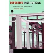 Defective Institutions: A Protocol for the Republic