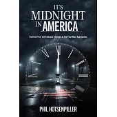 It’s Midnight in America: Confront Fear and Embrace Courage as the Final Hour Approaches