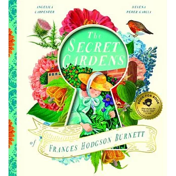 The Secret Gardens of Frances Hodgson Burnett